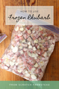 How to Use Frozen Rhubarb - From Scratch Farmstead